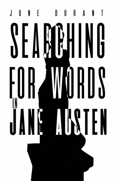 Searching for Words in Jane Austen (eBook, ePUB) Searching for Words in Jane Austen (eBook, ePUB)