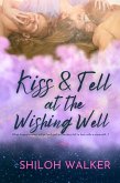 Kiss and Tell at the Wishing Well (eBook, ePUB)