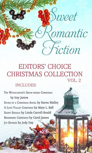 Sweet Romantic Fiction Editors' Choice Christmas Collection, Vol 2 (eBook, ePUB) Sweet Romantic Fiction Editors' Choice Christmas Collection, Vol 2 (eBook, ePUB)