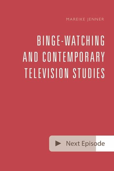 Binge-Watching and Contemporary Television Research (eBook, ePUB)