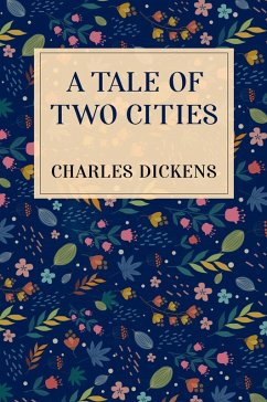 Tale of Two Cities (eBook, ePUB) - Charles Dickens, Dickens