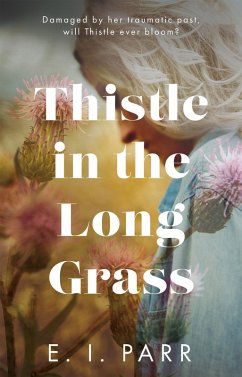 Thistle in the Long Grass (eBook, ePUB) - Parr, E. I.