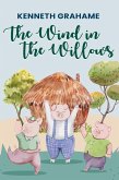 Wind in the Willows: The Original 1908 Unabridged and Complete Edition (Kenneth Grahame Classics) (eBook, ePUB)