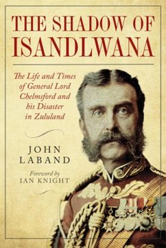 In the Shadow of Isandlwana (eBook, ePUB) - John Laband, Laband; Ian, Ian