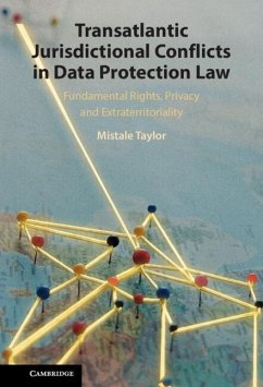 Transatlantic Jurisdictional Conflicts in Data Protection Law (eBook, ePUB) - Taylor, Mistale