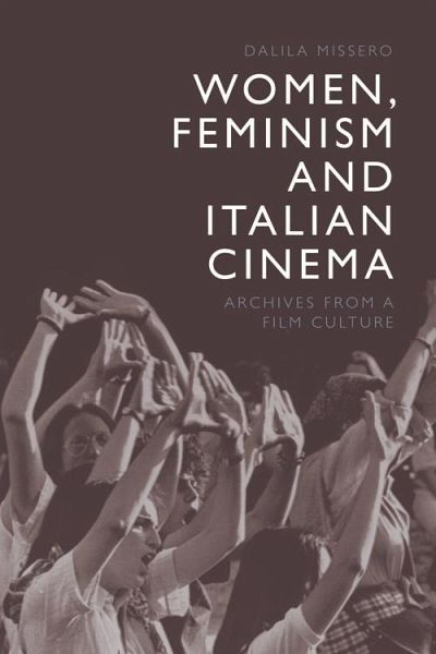 Women, Feminism and Italian Cinema (eBook, ePUB) Women, Feminism and Italian Cinema (eBook, ePUB)