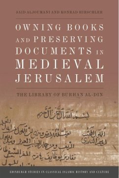 Owning Books and Preserving Documents in Medieval Jerusalem (eBook, ePUB) - Aljoumani, Said