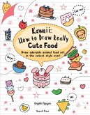 Kawaii: How to Draw Really Cute Food (eBook, PDF)