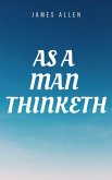 As a man Thinketh Book: The Original 1902 Edition (The Wisdom Of James Allen) (eBook, ePUB) As a man Thinketh Book: The Original 1902 Edition (The Wisdom Of James Allen) (eBook, ePUB)