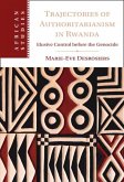Trajectories of Authoritarianism in Rwanda (eBook, PDF) Trajectories of Authoritarianism in Rwanda (eBook, PDF)