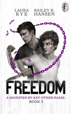 Freedom (A Monster By Any Other Name, #3) (eBook, ePUB) - Rye, Laura