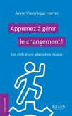 Apprenez a gerer le changement ! (eBook, PDF)