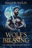 Wolf's Blessing (The Shifter Brotherhood, #1) (eBook, ePUB)