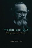 William James, MD (eBook, PDF) William James, MD (eBook, PDF)