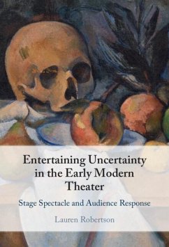 Cover Entertaining Uncertainty in the Early Modern Theater (eBook, PDF)