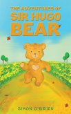 Adventures of Sir Hugo Bear (eBook, ePUB)