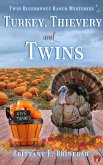 Turkey, Thievery, and Twins (Twin Bluebonnet Ranch Mysteries) (eBook, ePUB)