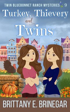 Turkey, Thievery, and Twins (Twin Bluebonnet Ranch Mysteries, #9) (eBook, ePUB) Cover Turkey, Thievery, and Twins (Twin Bluebonnet Ranch Mysteries, #9) (eBook, ePUB)