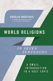 World Religions in Seven Sentences (eBook, ePUB)