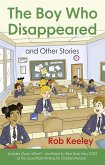 Boy Who Disappeared and Other Stories (eBook, ePUB)