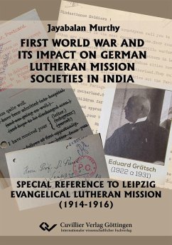 First World War and its Impact on German Lutheran Mission Societies in India. (eBook, PDF)
