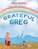 Grateful Greg (eBook, ePUB) Grateful Greg (eBook, ePUB)