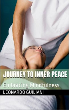 Journey to Inner Peace Embracing Mindfulness (eBook, ePUB) - Guiliani, Leonardo