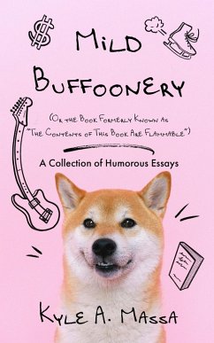 Mild Buffoonery: A Collection of Humorous Essays (eBook, ePUB) - Massa, Kyle A.