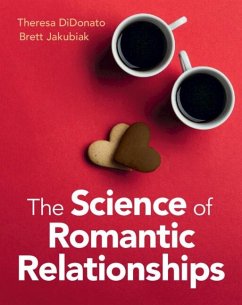 Science of Romantic Relationships (eBook, ePUB) - Didonato, Theresa; Jakubiak, Brett