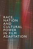 Race, Nation and Cultural Power in Film Adaptation (eBook, ePUB)