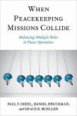 When Peacekeeping Missions Collide (eBook, ePUB)