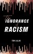 Ignorance of Racism (eBook, ePUB) - Bild 1