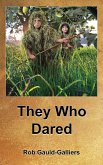 They Who Dared (eBook, ePUB) They Who Dared (eBook, ePUB)