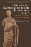 Amnesty and Reconciliation in Late Fifth-Century Athens (eBook, ePUB)