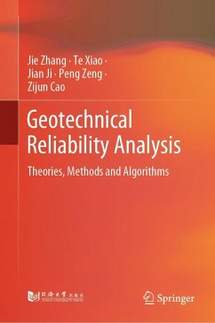 Geotechnical Reliability Analysis (eBook, PDF) - Zhang, Jie; Xiao, Te; Ji, Jian; Zeng, Peng; Cao, Zijun