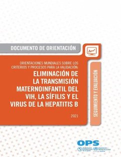 Cover Orientaciones mundiales sobre los criterios y procesos para la validacion de la eliminacion de la transmision maternoinfantil del VIH, la sifilis y el virus de la hepatitis B (eBook, PDF)