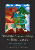 Wildlife Stewardship on Tribal Lands (eBook, ePUB)