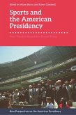 Sports and the American Presidency (eBook, PDF)