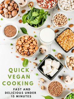 Quick Vegan Cooking: Fast and Delicious under 15 Minutes - (eBook, ePUB) - Kitchen Team, Young Hot