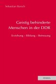 Geistig behinderte Menschen in der DDR (eBook, PDF)