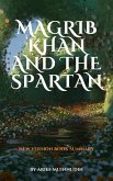 Magrib Khan And The Spartan (eBook, ePUB)