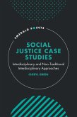 Social Justice Case Studies (eBook, PDF) Social Justice Case Studies (eBook, PDF)