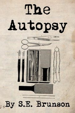The Autopsy (eBook, ePUB) - Brunson, S. E.