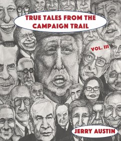 True Tales from the Campaign Trail, Vol. 3 (eBook, ePUB) - Austin, Jerry