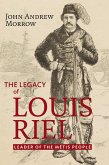 Legacy of Louis Riel (eBook, ePUB)