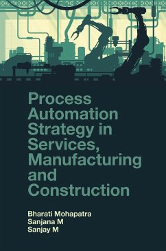 Cover Process Automation Strategy in Services, Manufacturing and Construction (eBook, ePUB)