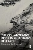 The Collaborative Body in Qualitative Research (eBook, ePUB)