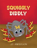Squiggly Diddly (eBook, ePUB) Squiggly Diddly (eBook, ePUB)