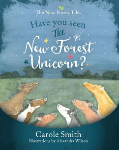 Have You Seen The New Forest Unicorn? (eBook, ePUB) - Smith, Carole