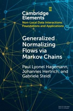 Generalized Normalizing Flows via Markov Chains (eBook, PDF) - Hagemann, Paul Lyonel; Hertrich, Johannes; Steidl, Gabriele